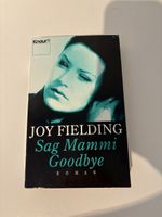 Joy Fielding - Sag Mammi Goodbye, gebraucht 