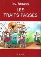 Les traits passés, signés Pierre Reymond