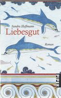 Hoffmann Sandra - Liebesgut / Roman