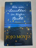 Jojo Moyes - Wie ein Leuchten in tiefer Nacht
