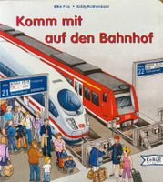 Komm mit auf den Bahnhof