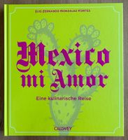 GENIESSEN WIE IN MEXIKO! «Mexico mi amor»
