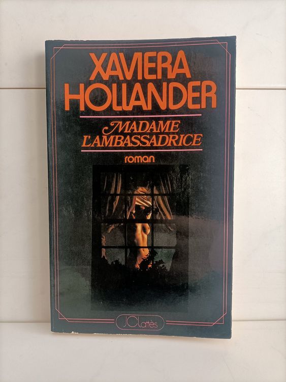 Madame l’ambassadrice / Xaviera Hollander / JC Lattès 2ème t (Gebraucht ...