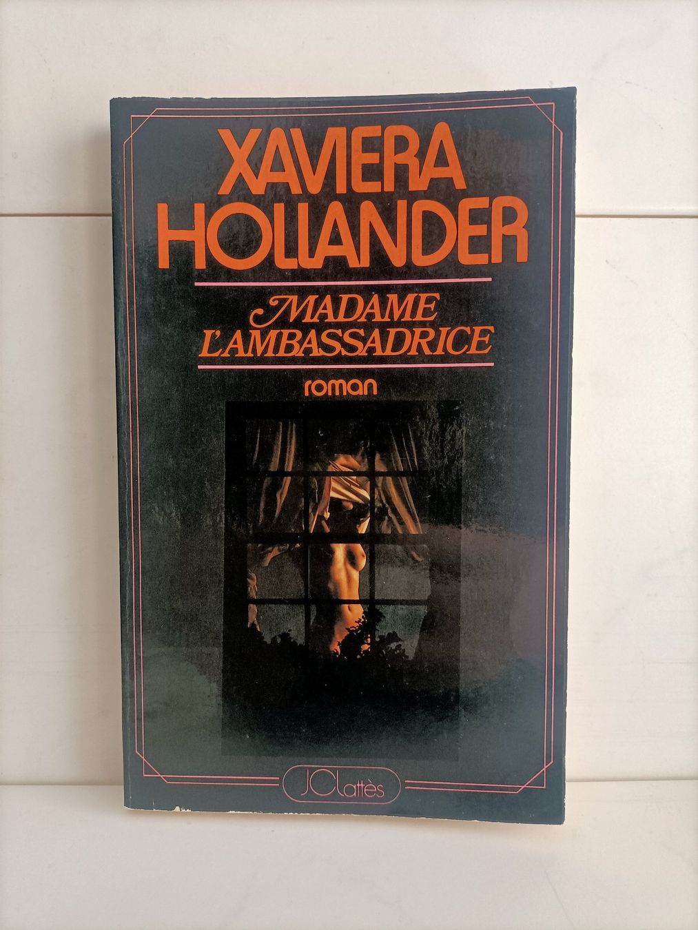 Madame l’ambassadrice / Xaviera Hollander / JC Lattès 2ème t (Gebraucht ...