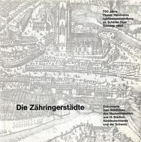 Die Zähringerstädte Süddeutschlands und der Schweiz