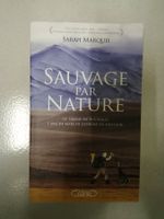 Sarah Marquis-- Sauvage par nature