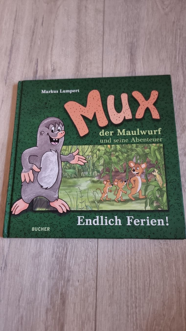 Bücher: Märchenbuch: Mux der Maulwurf - Endlich Ferien! – Gebraucht aus Wigoltingen von Zuckerfee84