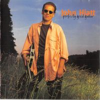 John Hiatt – Perfectly Good Guitar