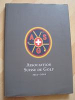 Association Suisse de Golf 1902-2002 Deutsche Ausgabe