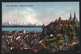 AK Neuchâtel, Château et les Alpes