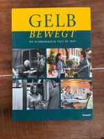 Gelb bewegt Die Schweizerische Post ab 1960