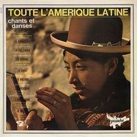 Toute l'Amérique Latine Chants & Danses Vinyle LP 33 Tours