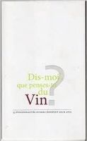Dis-moi, que penses-tu du vin ?