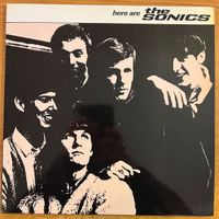 Sonics - Here Are The Sonics / France-Press. 1986