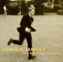 Admiral James T.: Did It Hurt When I Passed by (Leech Nr020)