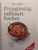 Betty Bossi Preisgünstig, raffiniert kochen