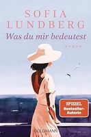 WAS DU MIR BEDEUTEST   ( Sofia Lundberg )