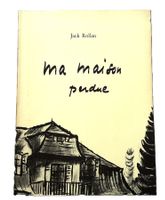 Jack Rollan Ma Maison Perdue Jean-Pierre Rémon Lausanne 1961