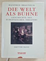 Manfred Brauneck / Die Welt als Bühne / Dritter Band