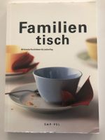 Familientisch - 89 frische Kochideen für jeden Tag