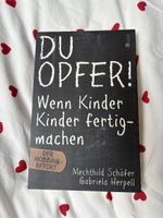 DU OPFER! Wenn Kinder Kinder fertigmachen