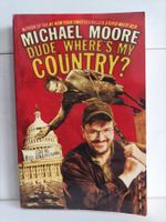 Dude, where's my country? / Michael Moore / Warner books 200