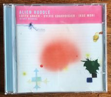 Lotte Anker/Sylvie Courvoisier/Ikue Mori – Alien Huddle CD