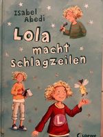 Lola macht Schlagzeilen (Lola-Reihe, Band 2)
