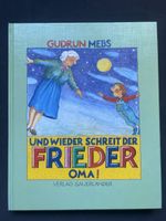 Gudrun Mebs: Und wieder schreit der Frieder Oma! Buch