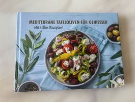 Kochbuch Oliven - Mediterrane Tafeloliven für Geniesser