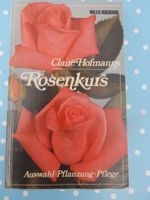 antikes Rosen Buch: Rosenkurs von Claire Hofmann Tipps