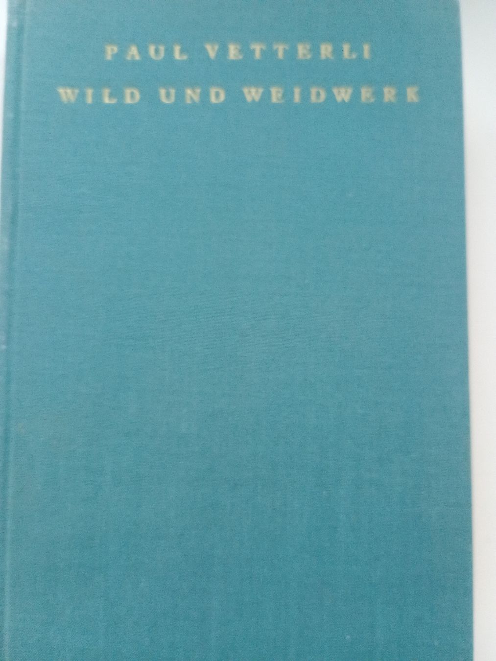 Libri: Jagdbuch Wild und Weidwerk – Usato da Chur venduto da Psimueta