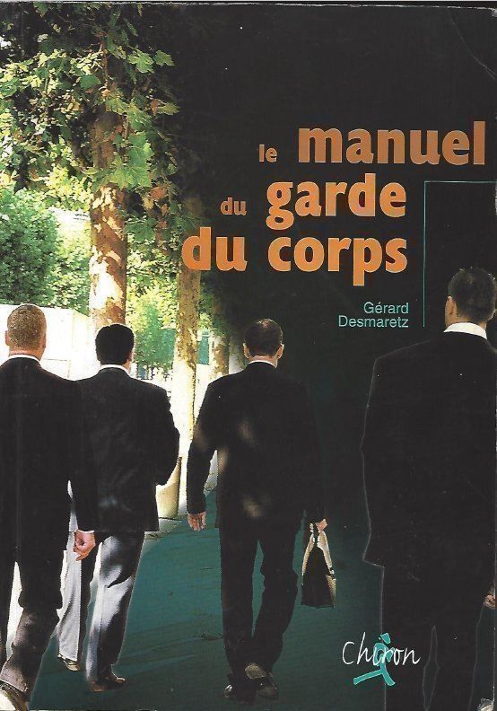 Libri: Le manuel du garde du corps - Sécurité – Usato da Courtepin venduto da Marisou2
