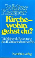 Kirche wohin gehst Du?