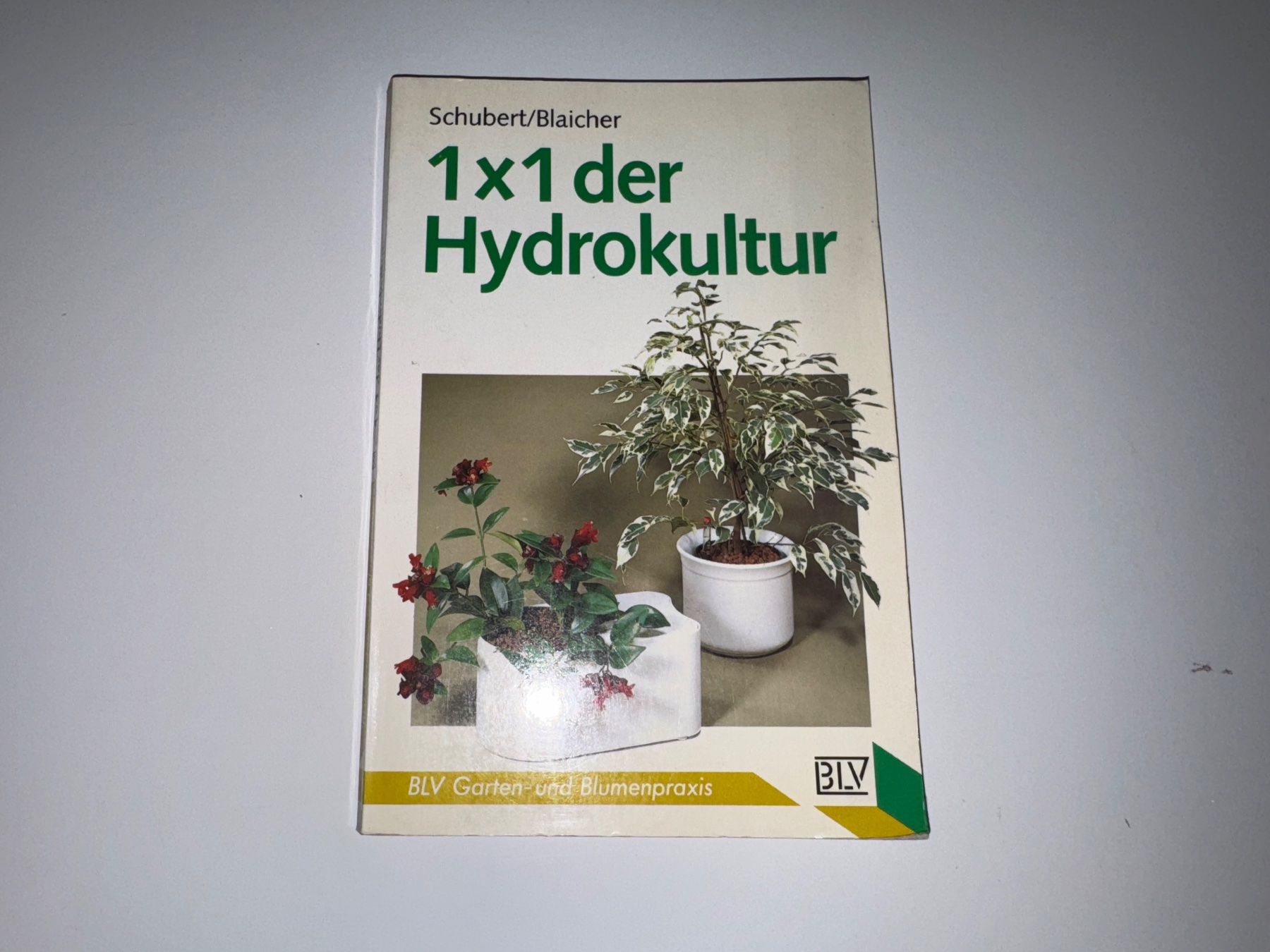 Bücher: Buch: 1x1 der Hydrokultur, Schubert/Blaichert – Gebraucht aus Grosswangen von Second_hand_paradise
