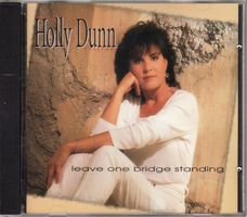 Holly Dunn – Leave One Bridge Standing
