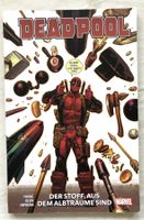 DEADPOOL - Band 3 - Der Stoff aus dem Albträume sind