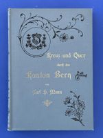 Mann - Kreuz und Quer durch den Kanton Bern. 1901