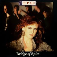 CD T'Pau - Bridge of spies (1987)