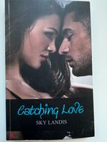 Catching Love von Sky Landis