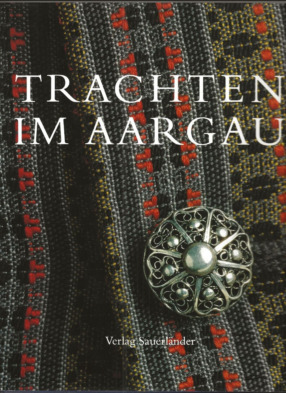 Libri: Trachten im Aargau – Usato da Bern venduto da Grindelwaldaus
