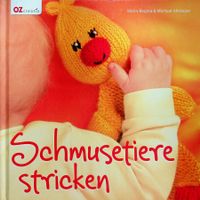 oz creativ Schmusetiere stricken M. und M. Altmeyer