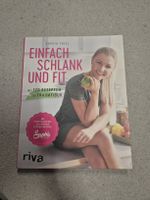 Sophia Thiel: Einfach Schlank & Fit - Kochbuch Rezepte!