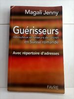 Guérisseurs rebouteux et faiseurs de secret en suisse romand