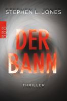 Jones Stephen L. - Der Bann / Thriller