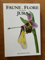 "Faune et Flore au coeur du Jura" Jean-Claude Gerber