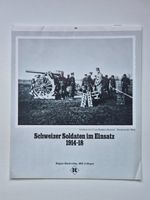 Schweizer Soldaten im Einsatz 1914 - 1918 / Kalender 1979