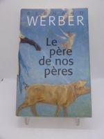 Bernard Werber - Le père de nos pères - 1998