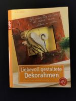 * Liebevoll gestaltete Dekorahmen / Topp - Alice Rögele