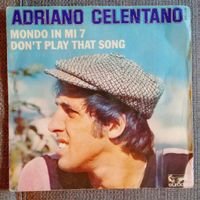 Adriano Celentano – Don't Play That Song / disque 7" vinyl